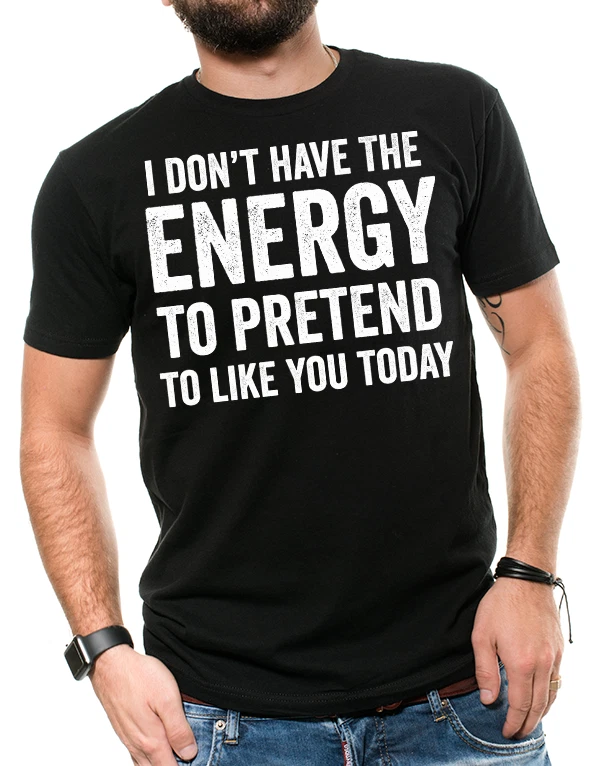Womens I Don't Have The Energy To Pretend I Like You Today V-Neck T-Shirt : Clothing, Shoes & Jewelry