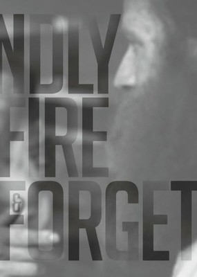 Friendly Fire & Forget: Texte, Daniel Tyradellis,Ellen Blumenstein,Petra Co ...