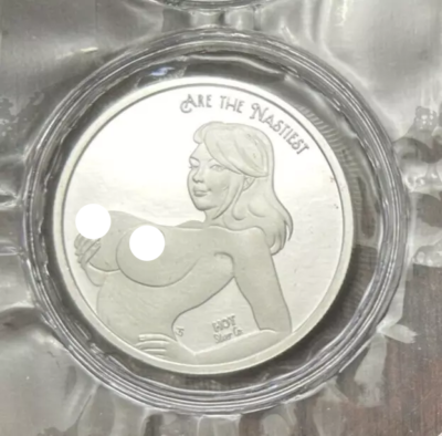 #ad 1 Troy Oz .999 Silver Art Round Novelty Coin quot;Sexiest Are The Nastiestquot; $159.99