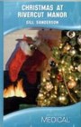 Christmas at Rivercut Manor 9780263209464 by Gill Sanderson Hardback