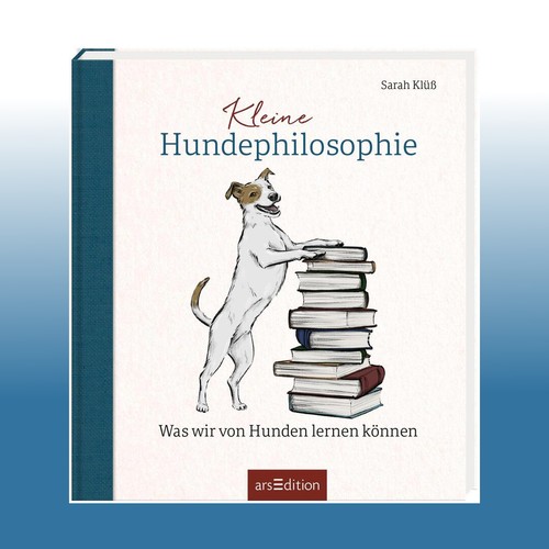 Kleine Hundephilosophie | Sarah Klüß | Ungelesen