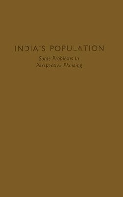 India's Population: Some Problems in Perspective Planning: Proceedings NEW