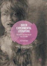 Queer Experimental Literature: The Affective Politics of Bad Reading (Palgrave