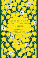 Elizabeth Von Arnim - Elizabeth And Her German Garden - Paperback - G245Z