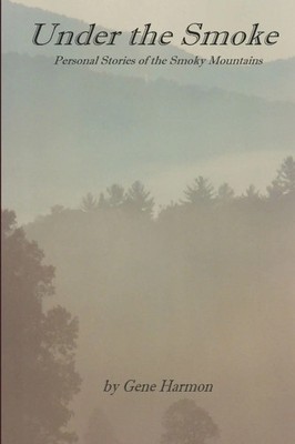 Under the Smoke Gene Harmon Taschenbuch Kartoniert / Broschiert Englisch 2012