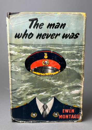 The Man Who Never Was Ewen Montagu 1954 1st Impression Hardcover with DJ