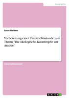 Vorbereitung Einer Unterrichtsstunde Zum Thema 'Die öKologische Katastrophe...