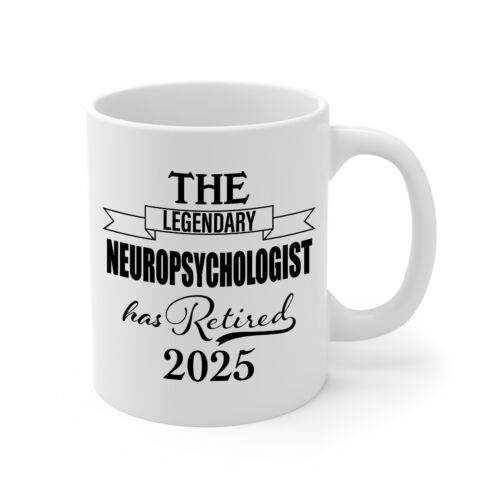 Retirement Gifts for Neuropsychologist -The Legendary has Retired 2025 Funny Mug - Picture 2 of 2