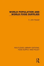World Population and World Food Supplies by E. John Russell Paperback Book