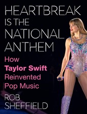 Rob Sheffield Heartbreak Is the National Anth...