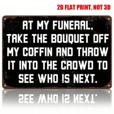 Funny Sarcastic Sign Black White Wall Art Decor Bar Club Humorous Metal Plaque