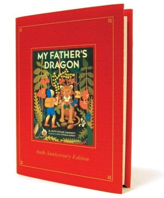 MY FATHER'S DRAGON 60TH ANNIVERSARY EDITION By Ruth Stiles Gannett & Ruth