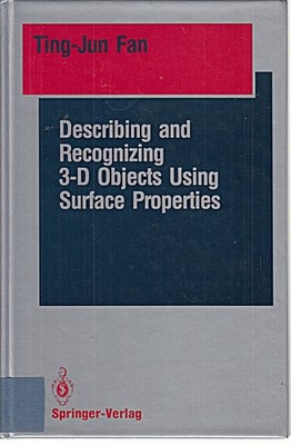 Describing and Recognizing 3-D Objects Using Surface Properties (