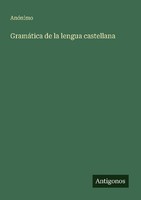 GramáTica De La Lengua Castellana AnóNimo