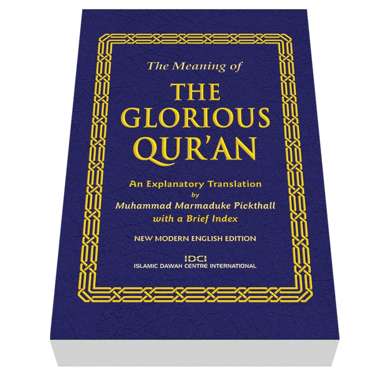 The Meaning of the Glorious Qur'an: An Explanatory Translation with a brief inde