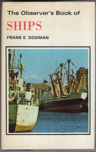 The Observer's Book of Ships : Frank E Dodman - 第 1/1 張圖片
