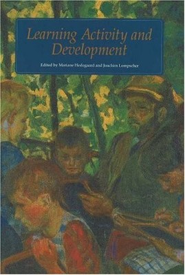 LEARNING ACTIVITY AND DEVELOPMENT By Mariane Hedegaard & Joachim Lompscher *VG+*