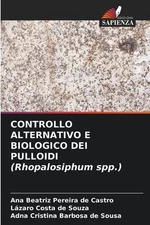 CONTROLLO ALTERNATIVO E BIOLOGICO DEI PULLOIDI (Rhopalosiphum spp.) by Ana Beatr
