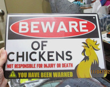 Metal sign BEWARE OF CHICKENS Man Cave Bar New sealed approx 8  x12  New but