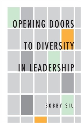 Bobby Siu Opening Doors to Diversity in Leadership (Hardback) (UK IMPORT)
