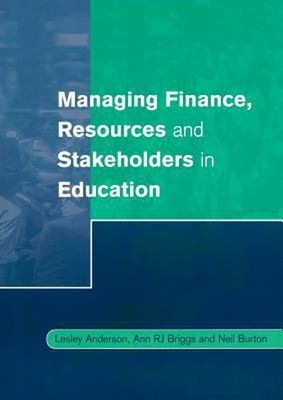 Managing Finance, Resources and Stakeholders in Education Paperba