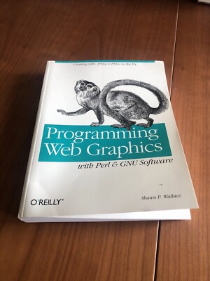 Programming Web Graphics with Perl & GNU Software 1999 Shawn Wallace Paperback