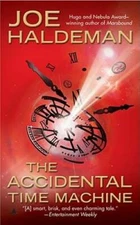 The Accidental Time Machine - Mass Market Paperback By Haldeman, Joe - GOOD