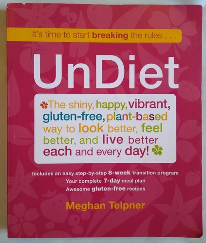"UnDiet" by Meghan Telpner paperback with tons of gluten-free recipes - Picture 2 of 2