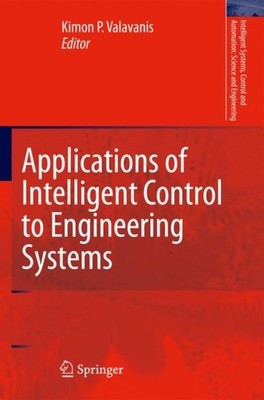 Valavanis - Applications of Intelligent Control to Engineering Systems - X555z