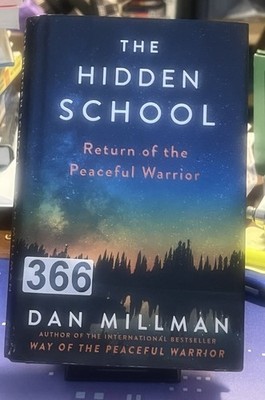 The Hidden School: Return of the Peaceful Warrior by Millman, Dan