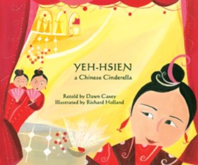 Yeh-Hsien a Chinese Cinderella in Tagalog and English by Dawn Casey