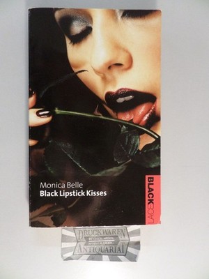 Black Lipstick Kisses. Belle, Monica: