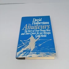 The Amateurs: 1985 William Morrow & Company Hardcover by David Halberstam