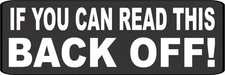 3 If You Can Read This Back Off! Helmet/Hard Hat Motorcycle Sticker Decal HS412