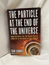 The Particle at the End of the Universe: How the Hunt for the Higgs Boson Le...