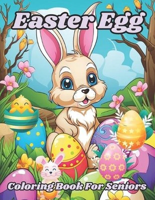 Easter Egg Coloring Book for Seniors: Fun and Easy Easter Coloring Book for Teen