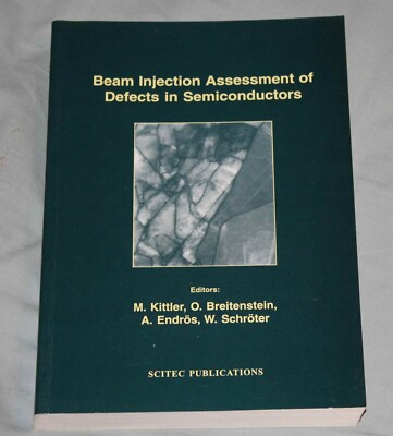 Beam Injection Assessment of Defects in Semiconductors, M.Kittler et al.