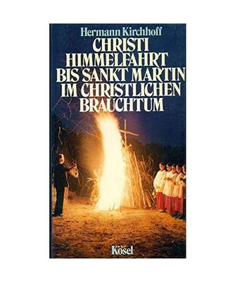 Christi Himmelfahrt bis Sankt Martin im christlichen Brauchtum, Kirchhoff, Herma