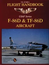 F-86d & Tf-86d Flight Handbook by Schiffer Publishing Ltd: Used