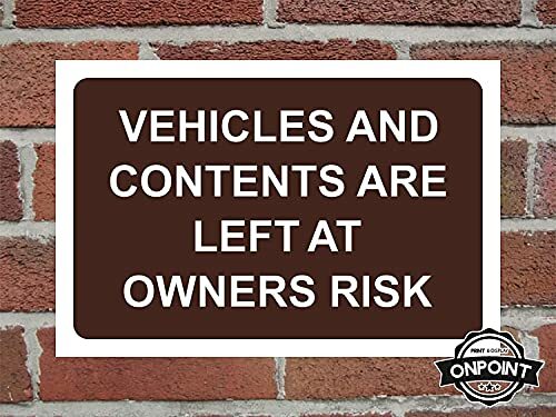 Vehicle And Contents Are Left At Owners Risk Aluminium Composite Safety Sign. - Picture 5 of 22