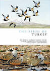 The Birds of Turkey by Hilary Welch, Kerem Boyla, Peter Castell, Geoff Welch, Metehan Ozen, Guy M. Kirwan, Tim Marlow, Barbaros Demirci (Hardback, 2008)