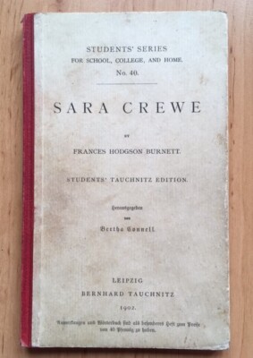 Frances Hodgson Burnett: Sara Crewe. Students' Tauchnitz Edition 1902