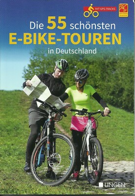 Die 55 Schönsten E-Bike-Touren in Deutschland Neu + GPS ...