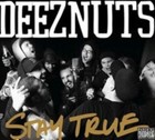 Deez Nuts - Stay True Vinyl LP Unified
