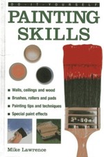Do-it-yourself Painting Skills: Walls, Ceilings And Wood, Brushe