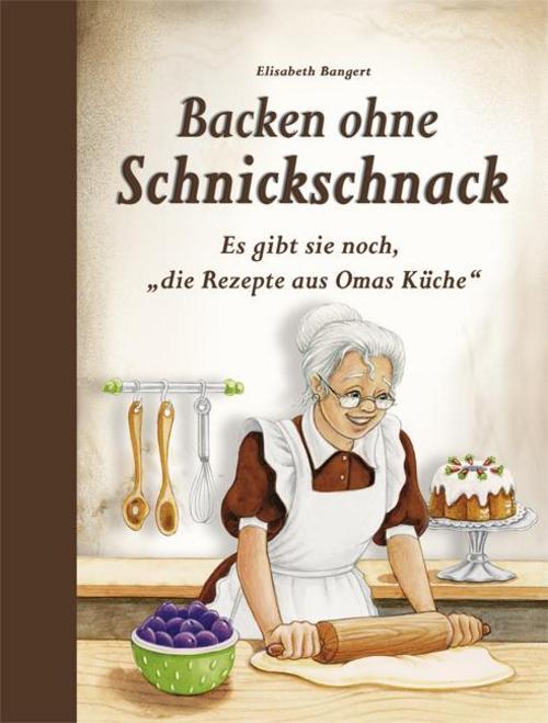 Thumbnail - Backen Ohne Schnickschnack Elisabeth Bangert 9783897361683