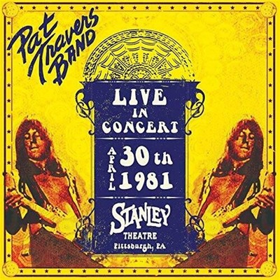 Live In Concert 30. April 1981 - Stanley Theatre - Pat Travers (Audio CD)
