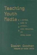 Teaching Youth Media - A Critical Guide : A Critical Guide to Lit
