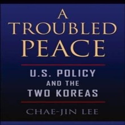 A Troubled Peace Lee Chae-Jin Hardcover Hopkins Fulfillment Servi