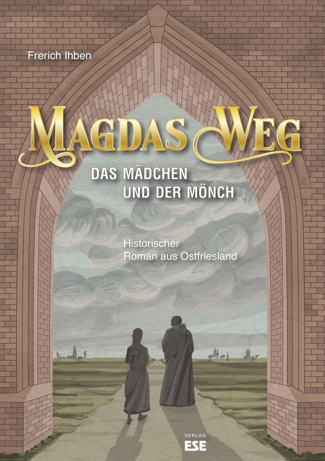 Magdas Weg Das Mädchen Und Der Mönch Frerich Ihben Taschenbuch Deutsch